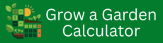 Grow a Garden Calculator